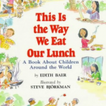 This is the Way We Eat Our Lunch by  Edith Baer