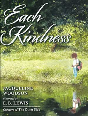 Each Kindness by Jacqueline Woodson 