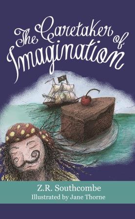 The Caretaker of Imagination by Z R Southcombe