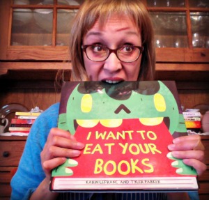 I Want to Eat Your Books by Karin LeFranc & Tyler ParkerI Want to Eat Your Books by Karin LeFranc & Tyler Parker