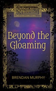 Beyond the Gloaming by Brendan Murphy