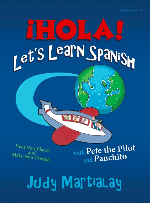 Hola! Let's Learn Spanish by Judy Martialay
